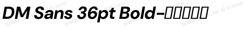 DM Sans 36pt Bold字体转换